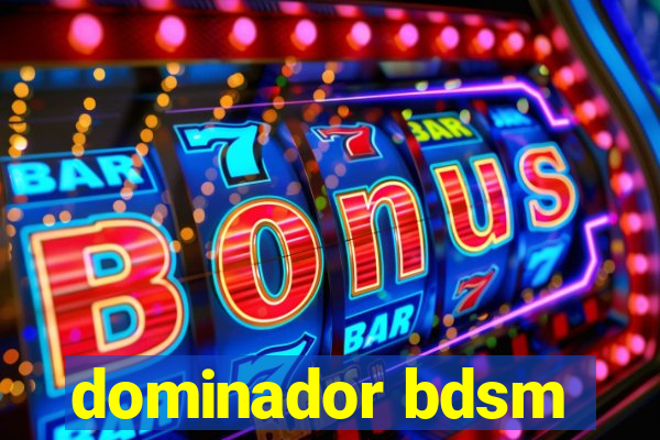 dominador bdsm